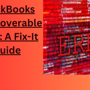 A quick guide of quickbooks unrecoverable error