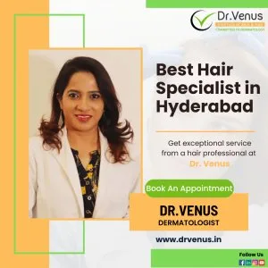 Best hair specialist in hyderabad