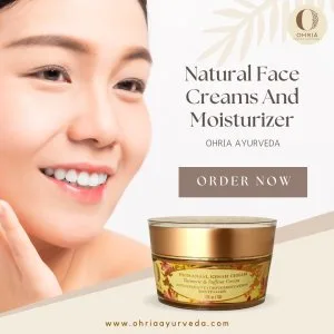 Best ayurveda face cream - ohria ayurveda