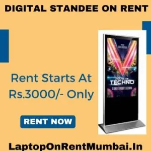 Digital standee on rent in mumbai starts at rs3000/- only