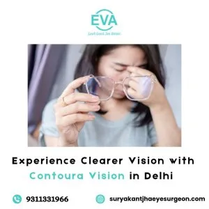 Experience clearer vision with contoura vision in delhi