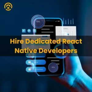 Hire react native developers for high-performing apps