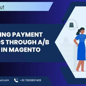 Improve your magento store with expert a/b testing services