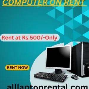 Computer on rent in mumbai rs 500/- only