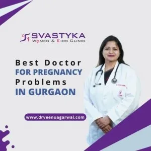 Best doctor for pregnancy problems in gurgaon