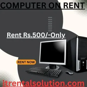Computer on rent in mumbai rs 500/- only