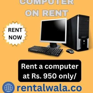 Rent a computer start rs 950/- only