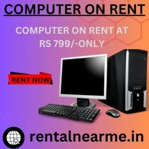 Computer on rent at rs 799/-only