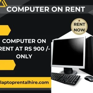 Computer on rent at rs 900/- only
