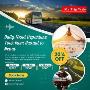 Daily fixed departure: raxaul to nepal tour