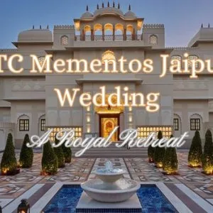 Itc mementos jaipur wedding: timeless grandeur