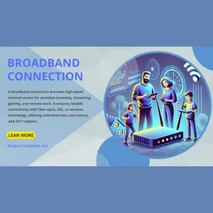 Stay connected 24/7 with our ultra-reliable broadband connection