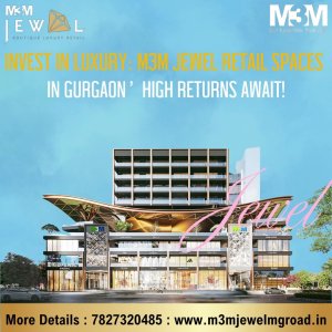 Discover exclusive retail possibilities at m3m jewel in gurgaon