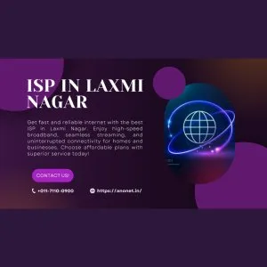 Top isp in laxmi nagar offering fiber, broadband & wifi services