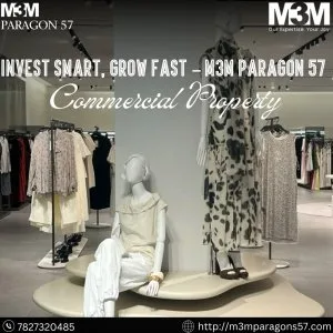 M3m paragon57 gurgaon: an iconic commercial high-street location