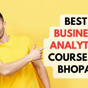 Best business analytics courses in bhopal