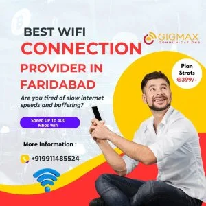 Best wifi connection provider in faridabad – gigmax