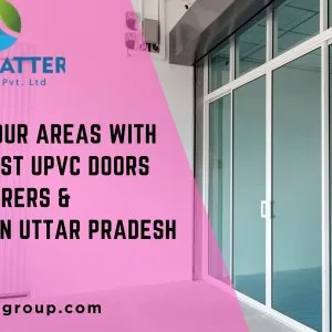 Enhance your areas with the greatest upvc doors manufacturers