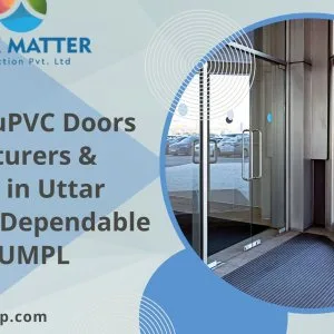 Reliable upvc doors manufacturers & suppliers in uttar pradesh