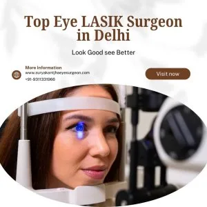 Top eye lasik surgeon in delhi