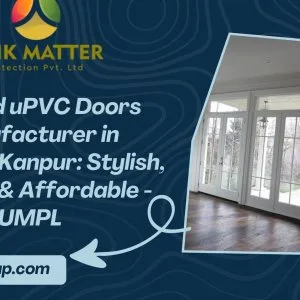 Trusted upvc doors manufacturer in lucknow/kanpur