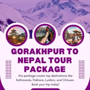 Gorakhpur to nepal tour package