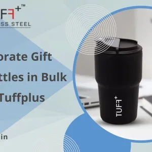 Buy corporate gift water bottles in bulk in india - tuffplus