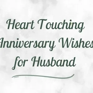 Heart Touching Anniversary Wishes for Husband