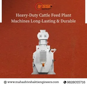 Heavy-duty cattle feed plant machines – long-lasting & durable