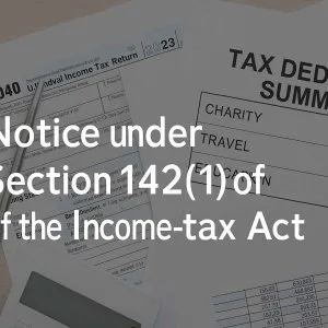 Notice under section 142(1) of the income-tax act