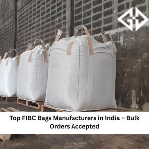 Top fibc bags manufacturers in india – bulk orders accepted