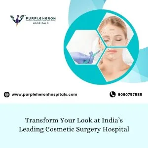 Transform your look at india’s leading cosmetic surgery hospital