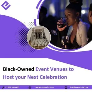 Black-owned event venues to host your next celebration