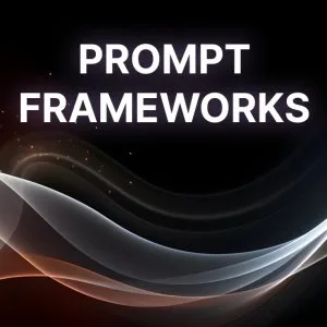 Prompt frameworks 2025 explained: what works and why?