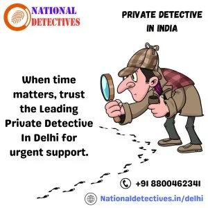 Best detectives agency in delhi for sensitive family matters