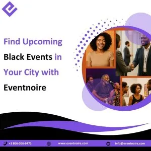 Find upcoming black events in your city with eventnoire