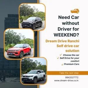 Affordable self drive car rental in ranchi – dream drive has you