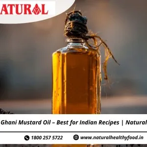 Ghani mustard oil – best for indian recipes | natural