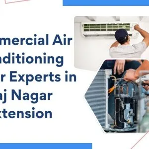Top commercial air conditioning repair experts in raj nagar