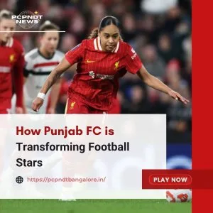 How punjab fc is transforming football stars