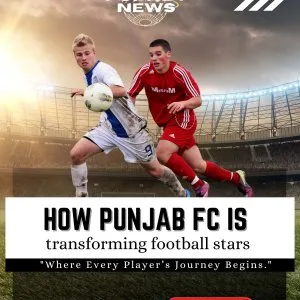 How punjab fc is transforming football stars