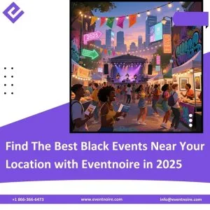 Find the best black events near your location with eventnoire in