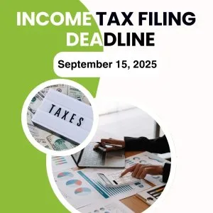 Income tax filing deadline – september 15, 2025