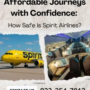 Affordable journeys with confidence: how safe is spirit airlines