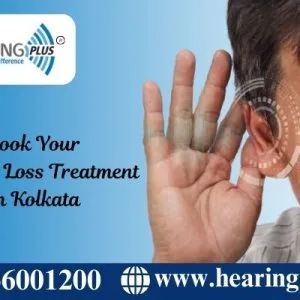 Book your hearing loss treatment in kolkata – hearing plus