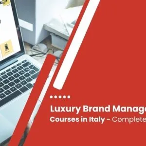 Join luxury brand management courses in italy