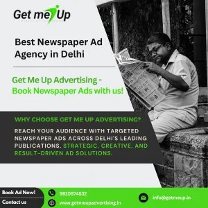 Get me up advertising –newspaper ad agency in delhi
