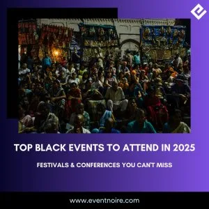 Top black events to attend in 2025