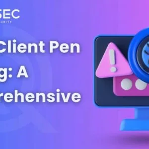 What is thick client penetration testing? a complete guide