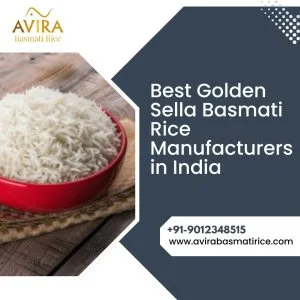 Best golden sella basmati rice manufacturers in india